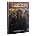 Necromunda:  House of Faith (Web Only)