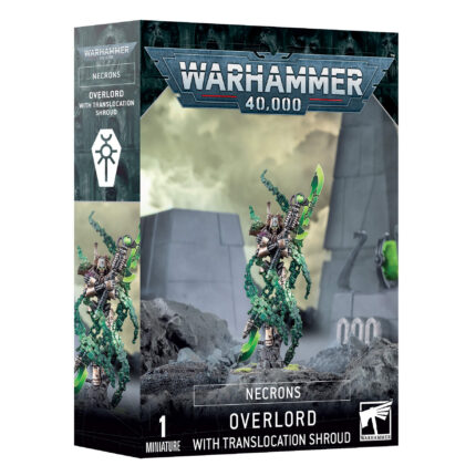 NECRONS:  OVERLORD + TRANSLOCATION SHROUD