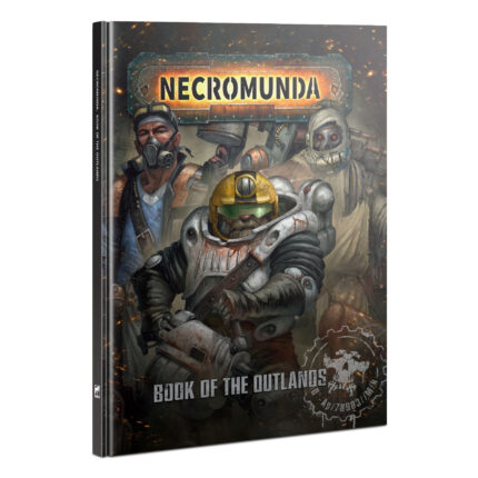 NECROMUNDA:  BOOK OF THE OUTLANDS (ENG)