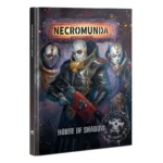 NECROMUNDA:  HOUSE OF SHADOW (ENGLISH)