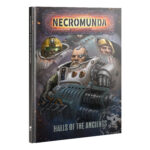 NECROMUNDA:  HALLS OF THE ANCIENTS